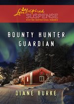 Bounty Hunter Guardian (Mills & Boon Love Inspired Suspense)