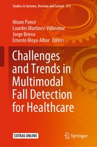 Studies in Systems, Decision and Control 273 - Challenges and Trends in Multimodal Fall Detection for Healthcare