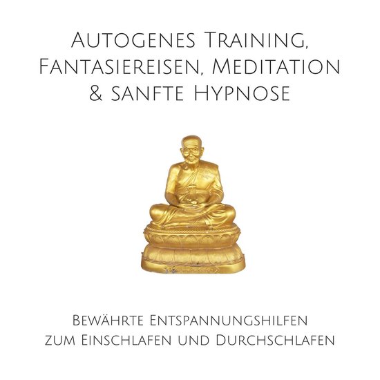 Autogenes Training, Fantasiereisen, Meditation & sanfte Hypn ... - cover