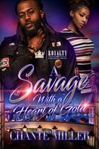 A Savage With a Heart of Gold 1 - A Savage With a Heart of Gold