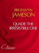 Quade: The Irresistible One (Mills & Boon Desire)