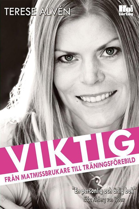 Viktig : från matmissbrukare till träningsförebild - cover