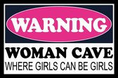 Wandbord - Warning Woman Cave -20x30cm- Gebolde Duitse Kwaliteit