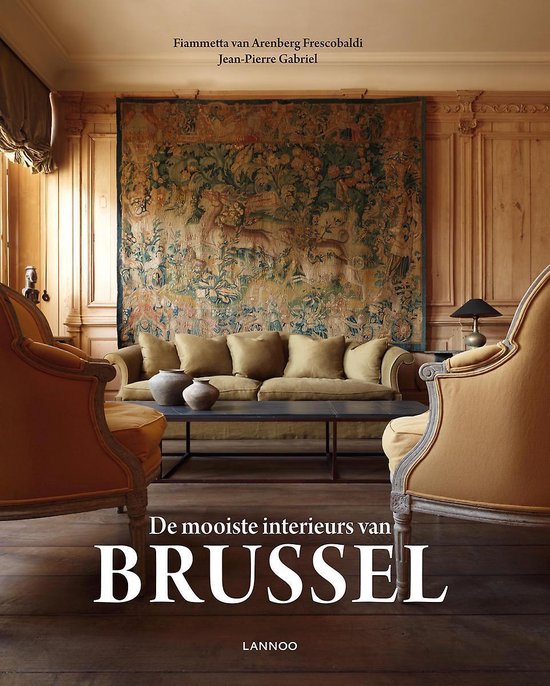 Cover van het boek 'De Mooiste Interieurs Van Brussel' van Fiammetta van Arenberg Frescobaldi
