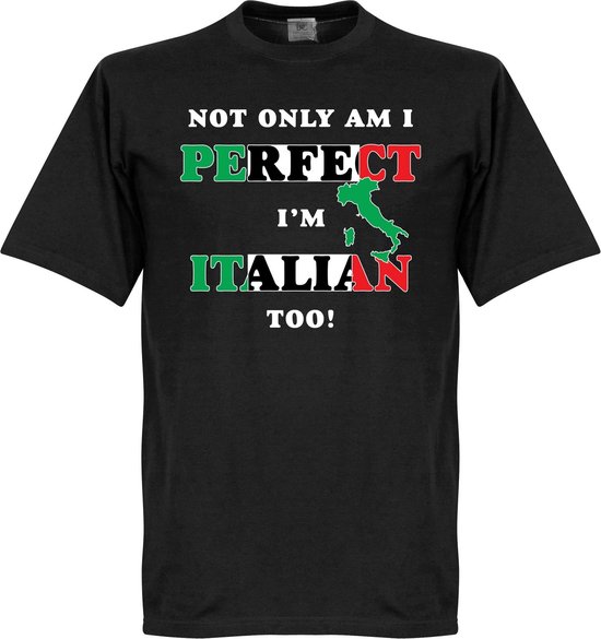 Not Only Am I Perfect, I'm Italian Too! T-shirt - Blauw