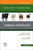 The Clinics: Veterinary Medicine Volume 36-1 - Ruminant Parasitology,An Issue of Veterinary Clinics of North America: Food Animal Practice