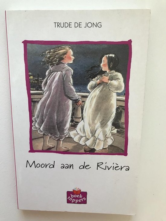 Boek 'Moord aan de Rivièra' van Trude de Jong met illustratie van twee meisjes op een balkon.