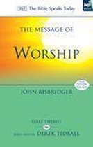 The Bible Speaks Today Themes - The Message of Worship