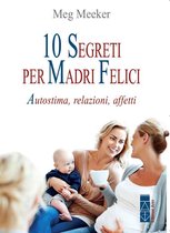 10 segreti per madri felici