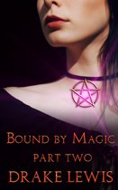 Omslag Bound by Magic: Part Two