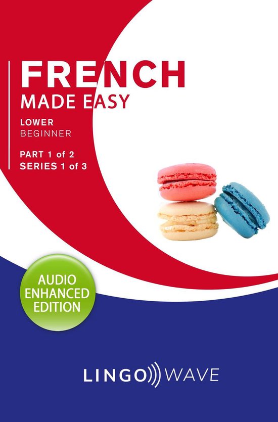French Made Easy 1 French Made Easy Lower Beginner Part 1 of 2