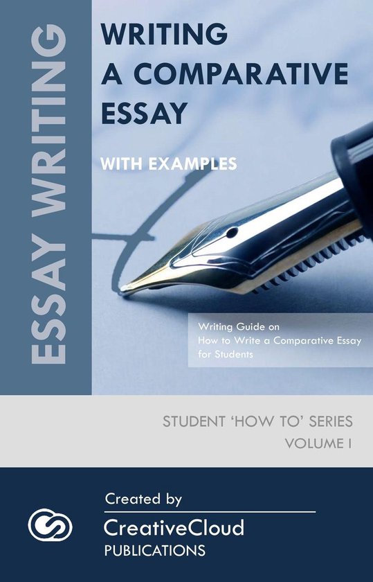 STUDENT ‘HOW TO’ SERIES 1 - WRITING A COMPARATIVE ESSAY WITH EXAMPLES ...