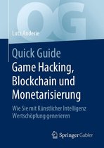 Quick Guide - Quick Guide Game Hacking, Blockchain und Monetarisierung