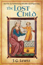 Ela of Salisbury Medieval Mysteries 3 - The Lost Child