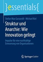 essentials - Struktur und Anarchie: Wie Innovation gelingt