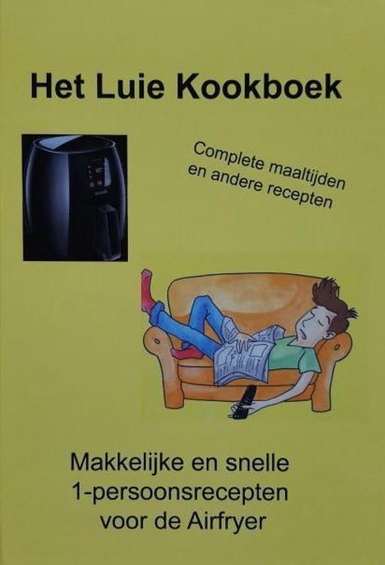 Het Luie Kookboek - Pieter van Konijnenburg | Respetofundacion.org