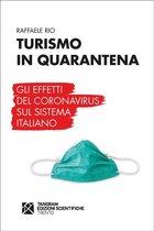 Turismo in quarantena. Gli effetti del Coronavirus sul sistema italiano