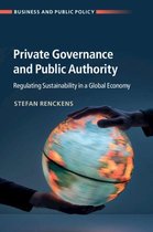 Business and Public Policy - Private Governance and Public Authority