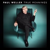 True Meanings - Weller Paul