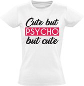 Cute but Psycho dames t-shirt | funny | cadeautip | vrouw | maat L