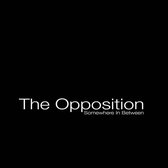 The Opposition - Somewhere In Between (LP)