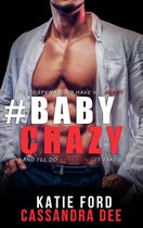 The BabyCrazy Series 4 - #BABYCRAZY