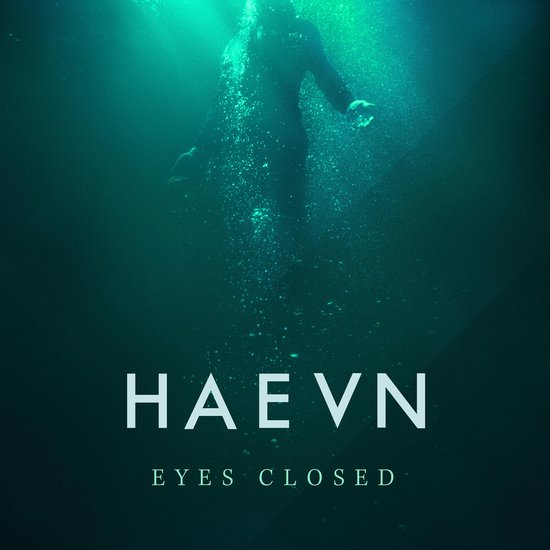Eyes Closed - HAEVN