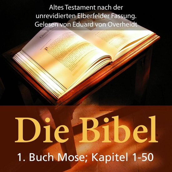 Die Bibel - Altes Testament - 1. Buch Moses - Kapitel1 bis 5 ... - cover