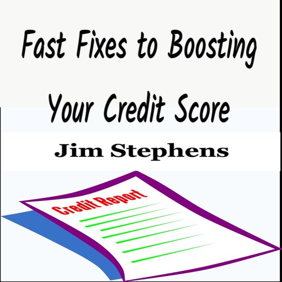 Fast Fixes to Boosting Your Credit Score - cover