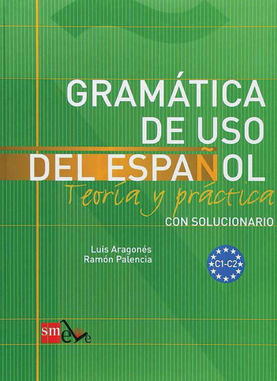 Gramática de uso del español C1-C2 teoria y práctica con  ... - cover