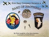 How Easy Company Became a Band of Brothers