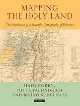Tauris Historical Geographical Series - Mapping the Holy Land
