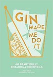 Made Me Do It- Gin Made Me Do It