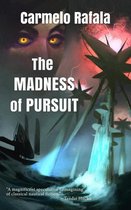 The Madness of Pursuit