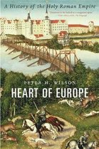Heart of Europe A History of the Holy Roman Empire