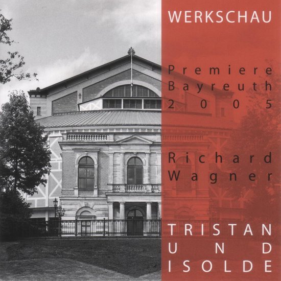 Tristan und Isolde - Werkschau Bayreuth 2005 - cover