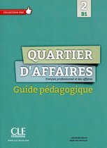 Quartier d'affaires B1 guide pédagogique