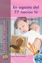 Lecturas de español - En Agosto del 77 Nacías Tú (nivel B) l