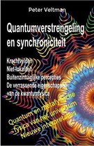 Quantumverstrengeling en synchroniciteit. Krachtvelden. Niet-lokaliteit. Buitenzintuiglijke percepties. De verrassende eigenschappen van de kwantumfysica. (Nederlandse taal)