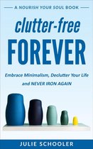 Nourish Your Soul - Clutter-Free Forever