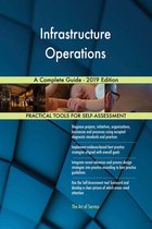 Infrastructure Operations A Complete Guide - 2019 Edition