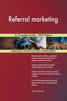 Referral marketing A Complete Guide - 2019 Edition
