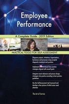 Employee Performance A Complete Guide - 2019 Edition