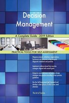 Decision Management A Complete Guide - 2019 Edition