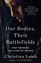 Our Bodies, Their Battlefields War Through the Lives of Women