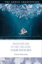 Shakespeare in the Theatre - Shakespeare in the Theatre: Yukio Ninagawa