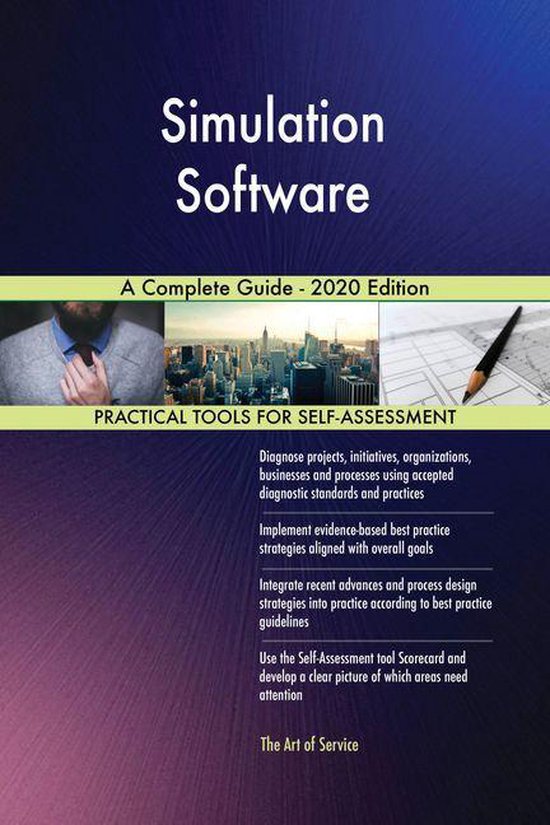Simulation Software A Complete Guide - 2020 Edition (ebook), Gerardus ...