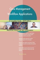 Care Management Workflow Applications A Complete Guide - 2019 Edition