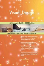 Visual Design A Complete Guide - 2020 Edition
