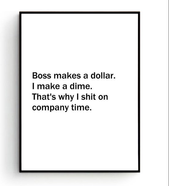 Postercity - Design Canvas Poster Boss makes a Dollar, I make a Dime / Muurdecoratie / Motivatie - Motivation Poster / 40 x 30cm / A3